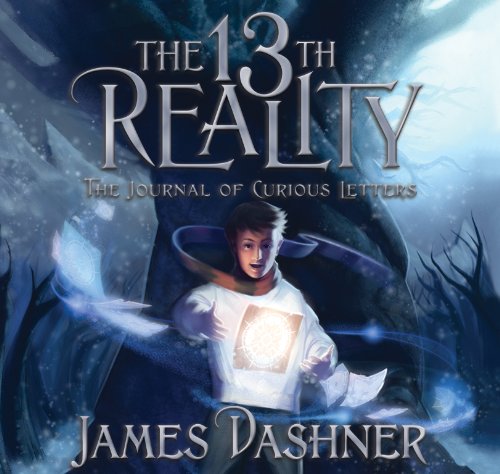 The 13th Reality, Vol. 1: The Journal of Curious Letters The 13th Reality, Vol. 1: The Journal of Curious Letters
