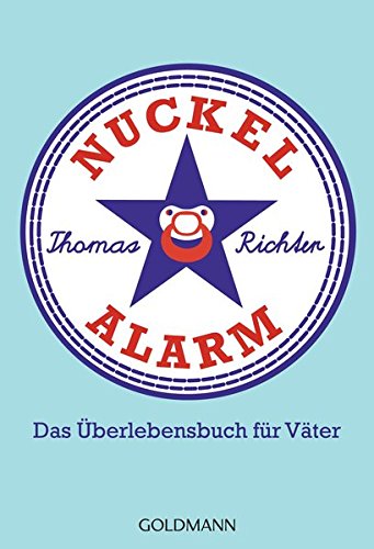 Download Nuckelalarm: Das Überlebensbuch für Väter Download Nuckelalarm: Das Überlebensbuch für Väter