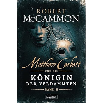 Matthew Corbett und die Königin der Verdammten (Band 2): Roman