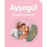 Ayşeg&uuml;l - Masallar Diyarında