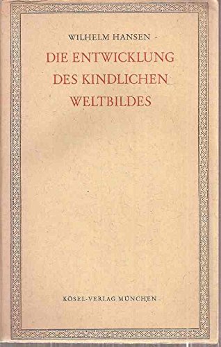 Download Die Entwicklung des kindlichen Weltbildes Download Die Entwicklung des kindlichen Weltbildes