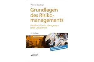 Grundlagen des Risikomanagements: Handbuch für ein Management unter Unsicherheit (Management Competence)