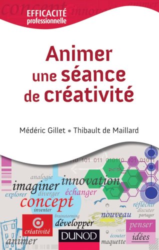Animer une séance de créativité: Comment animer une réunion créative Animer une séance de créativité: Comment animer une réunion créative