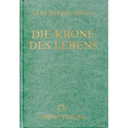 [PDF] Download Die Krone des Lebens: Die Yogalehren und der Weg der Meister-Heiligen (Lehre und Symbol) Kostenlos
