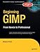 Beginning GIMP: From Novice to Professional by Akkana Peck (2006-04-30) by