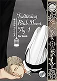 Twittering Birds Never Fly vol.1 (Yaoi Manga) (English Edition) by 