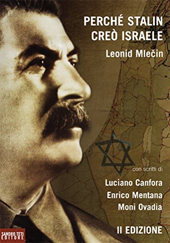 Perché Stalin creò Israele Perché Stalin creò Israele