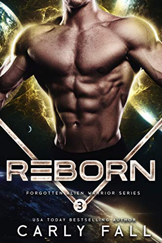 REBORN: Six Saviors Series (Volume 3) (Forgotten Alien Warriors) (English Edition) livre