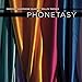 Produktbild Phonetasy by Swedish Saxophone Quartet Rollin' Phones (2010-11-08)
