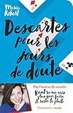Descartes pour les jours de doute : Et autres philosophes inspirants