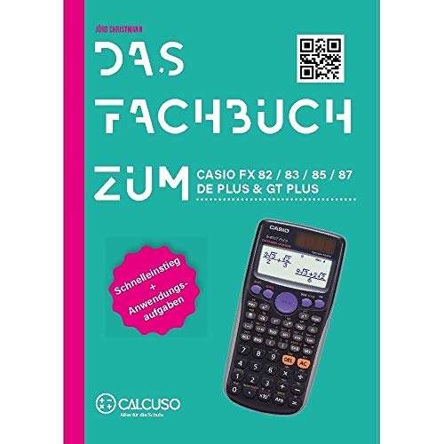 Preisvergleich Produktbild CALCUSO Das Fachbuch zum Casio FX 85 GT Plus