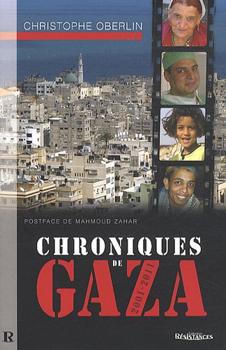 Chroniques de Gaza (2001-2011) Chroniques de Gaza (2001-2011)