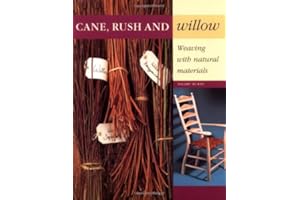 Cane, Rush and Willow: Weaving with Natural Materials