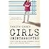 Girls Uninterrupted: Steps for Building Stronger Girls in a Challenging World