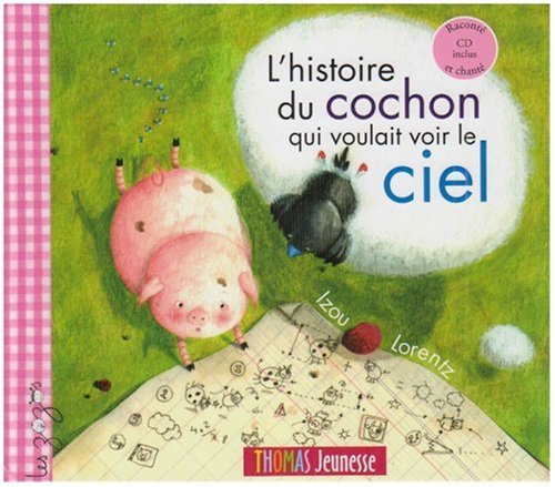 couverture de : Histoire du cochon qui voulait voir le ciel (L')