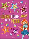 Image de Le grand livre de la mode Winx Club : Crée la mode !