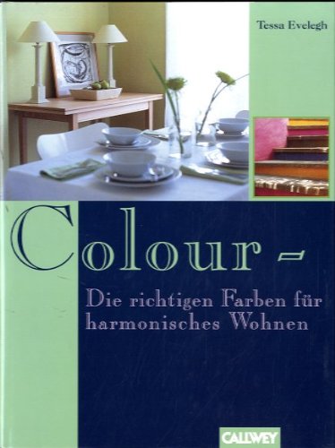 Download Colour - Die richtigen Farben für harmonisches Wohnen Download Colour - Die richtigen Farben für harmonisches Wohnen