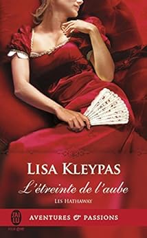Les Hathaway (Tome 2) - L'étreinte de l'aube par [Kleypas, Lisa]