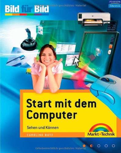 Download Start mit dem Computer - für alle Einsteiger, in Farbe: Sehen und Können (Bild für Bild)