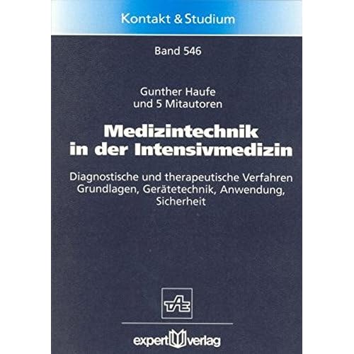 [PDF] Medizintechnik in der Intensivmedizin: Diagnostische und therapeutische Verfahren der Intensivmedizin †“ Grundlagen - Gerátetechnik - Anwendung - Sicherheit (Kontakt & Studium) KOSTENLOS DOWNLOAD