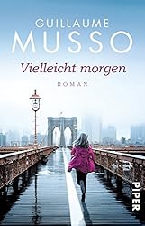 Guillaume Musso, Vielleicht morgen