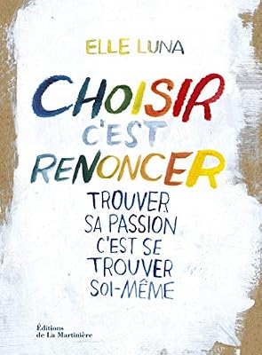 La Martiniere Choisir, c'est renoncer