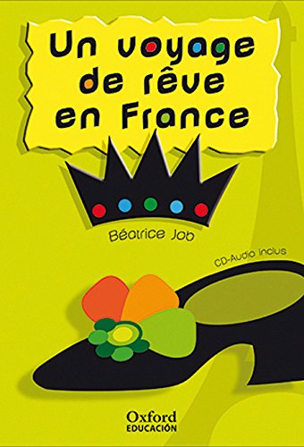 Un voyage de rêve en france (lectures faciles)