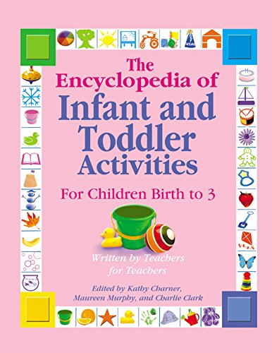Download The Encyclopedia of Infant and Toddler Activities: For Children Birth to 3 Years
