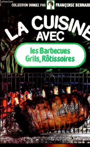 LA CUISINE AVEC LES BARBECUES, GRILS, ROTISSOIRES gratuit LA CUISINE AVEC LES BARBECUES, GRILS, ROTISSOIRES gratuit