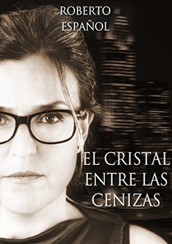 Download El cristal entre las cenizas