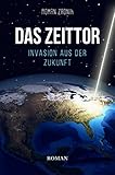 Bücher Neuerscheinungen 2022 - Das Zeittor: Invasion aus der Zukunft von Roman Zadnik