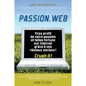 Passion.Web : Tirez profit de votre passion et faites fortune sur internet grâce à vos réseaux sociaux ! Livre en Ligne Passion.Web : Tirez profit de votre passion et faites fortune sur internet grâce à vos réseaux sociaux ! Livre en Ligne - Telecharger Ebook