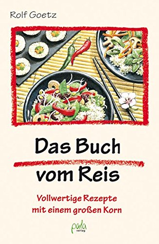 Download Das Buch vom Reis. Vollwertige Rezepte mit einem großen Korn Download Das Buch vom Reis. Vollwertige Rezepte mit einem großen Korn