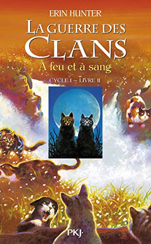La guerre des clans : À feu et à sang (02) La guerre des clans : À feu et à sang (02)