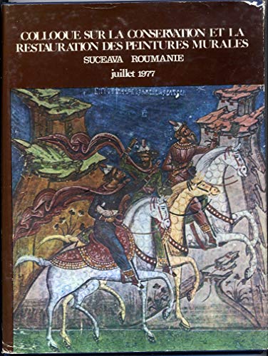 Download Colloque Sur La Conservation Et La Restauration Des Peintures Murales. Suceava Roumanie Download Colloque Sur La Conservation Et La Restauration Des Peintures Murales. Suceava Roumanie