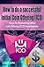 How to do a successful Initial Coin Offering (ICO): Keys for Evaluating Initial Coin Offering (ICO) Investments (English Edition) by 