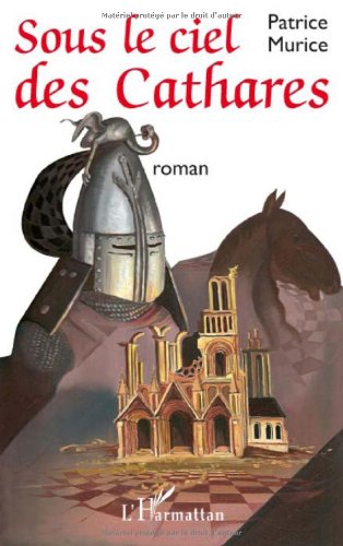 Sous le ciel des cathares : roman