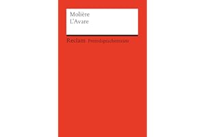 L’Avare: [Fremdsprachentexte] – Französischer Text mit deutschen Worterklärungen. B2 (GER). Comédie en cinq actes– Molière – Schullektüre mit Erläuterungen – 9022 (Reclams Universal-Bibliothek)