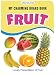 My Charming Board Books: Fruits RS.71.00