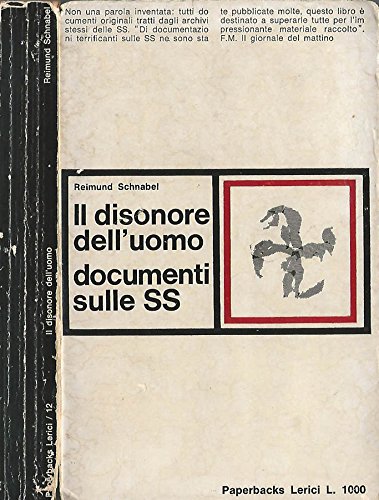 Download IL DISONORE DELL'UOMO . Documenti sulle ss. Download IL DISONORE DELL'UOMO . Documenti sulle ss.