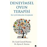 Deneyimsel Oyun Terapisi ile &Ccedil;ocuklara Ulaşmak