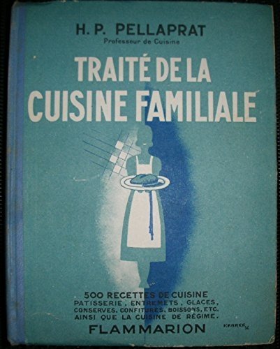 Download Traite de la cuisine familiale - 500 recettes de cuisine Download Traite de la cuisine familiale - 500 recettes de cuisine