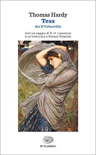Download Tess dei d'Urberville: Una donna pura fedelmente presentata da Thomas Hardy (Einaudi tascabili. Classici Vol. 296)