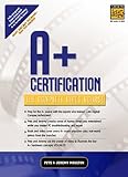 A+ Certification: The Complete Video Course (Complete Video Courses) by