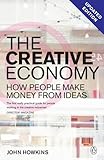 The Creative Economy: How People Make Money from Ideas by John Howkins