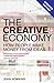 The Creative Economy: How People Make Money from Ideas by John Howkins