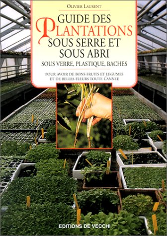 couverture de : Guide des plantations sous serre et sous abri