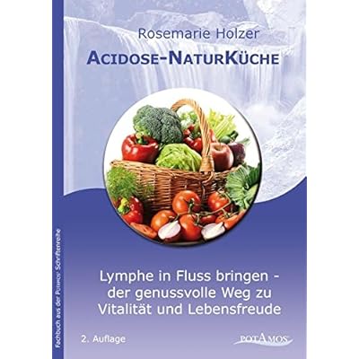 Read Acidose Naturkuche Lymphe In Fluss Bringen Der Genussvolle Weg Zu Vitalitat Und Lebensfreude Pdf Milobrand