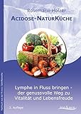 Image de Acidose-NaturKüche: Lymphe in Fluss bringen - der genussvolle Weg zu Vitalität und Lebensfreude