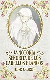  La Notoria Señorita de los Cabellos Blancos